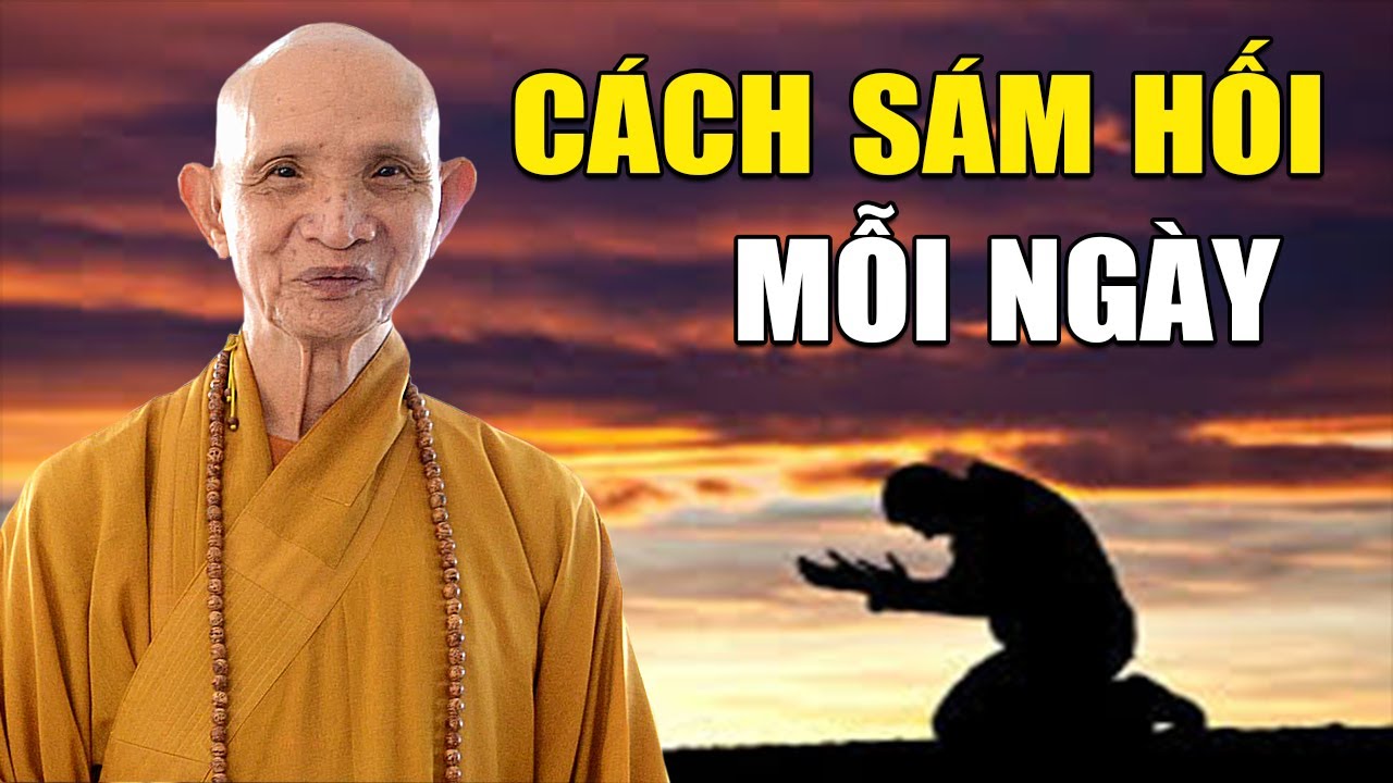 Cách Sám Hối mỗi ngày HẾT NGHIỆP CHƯỚNG nghe đi nghe lại để sống hạnh phúc hơn - HT. Thích Giác Hạnh