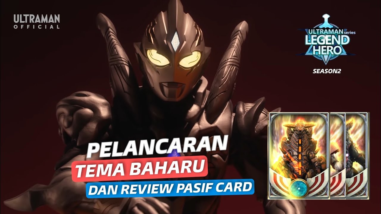 BAHAS PASIF CARD ULTRAMAN LEGEND OF HEROES DAN PELANCARAN TEMA BARU