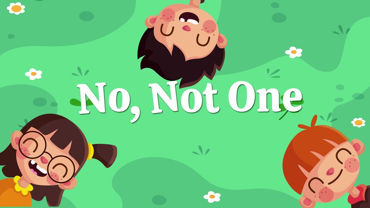 No, Not One | Christian Songs For Kids