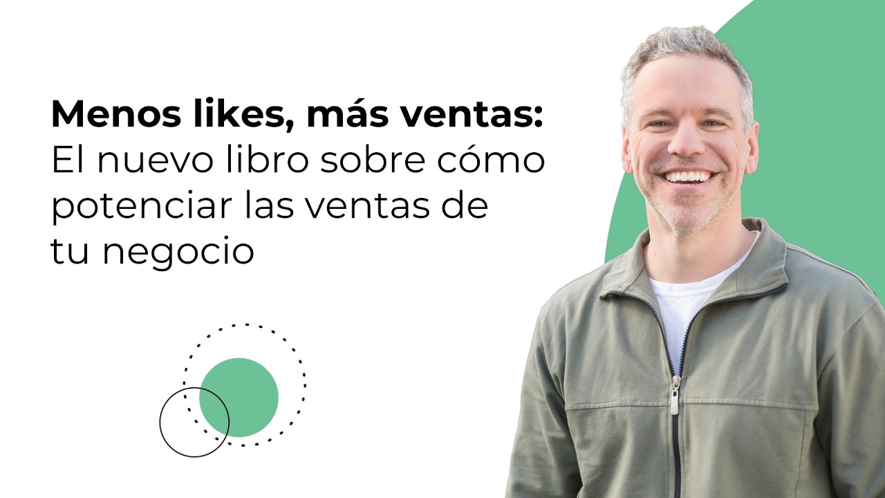 Menos likes, más ventas: El nuevo libro sobre cómo potenciar las ventas de tu negocio