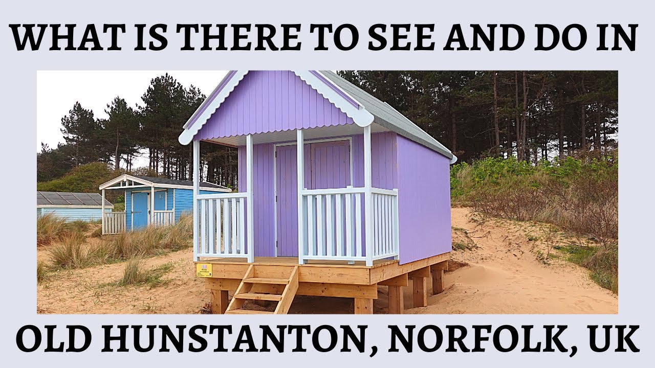OLD HUNSTANTON - What is there to do and see in Old Hunstanton, North Norfolk, UK