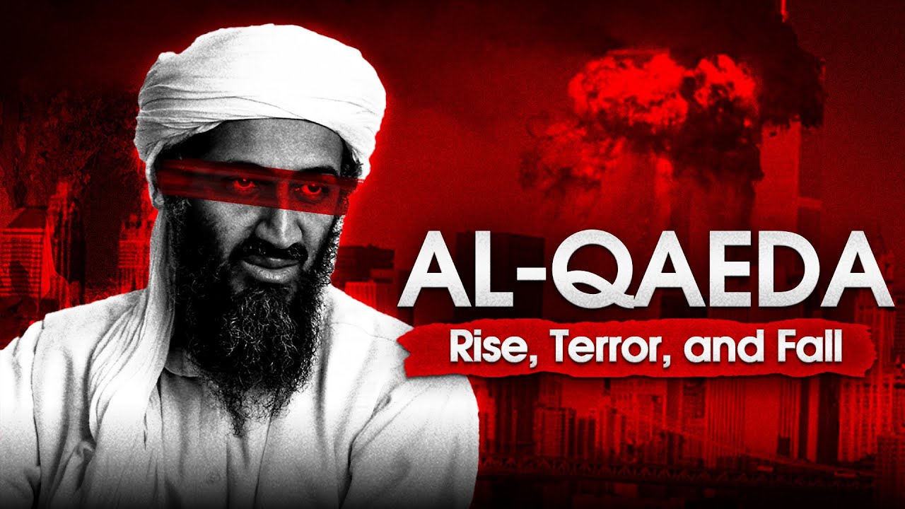The Rise And Fall Of Al-Qaeda, Explained