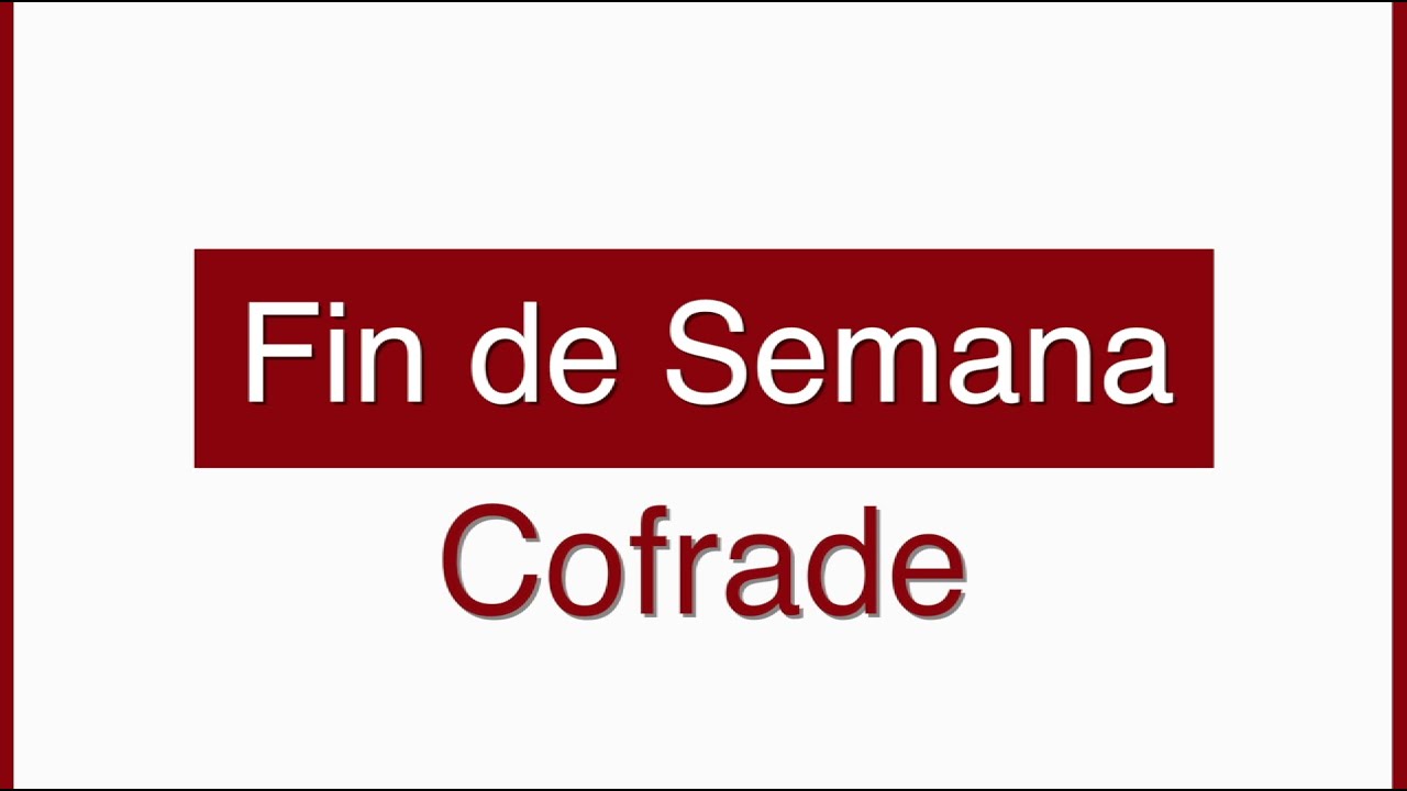 Fin de Semana Cofrade 1-3 abril de 2022
