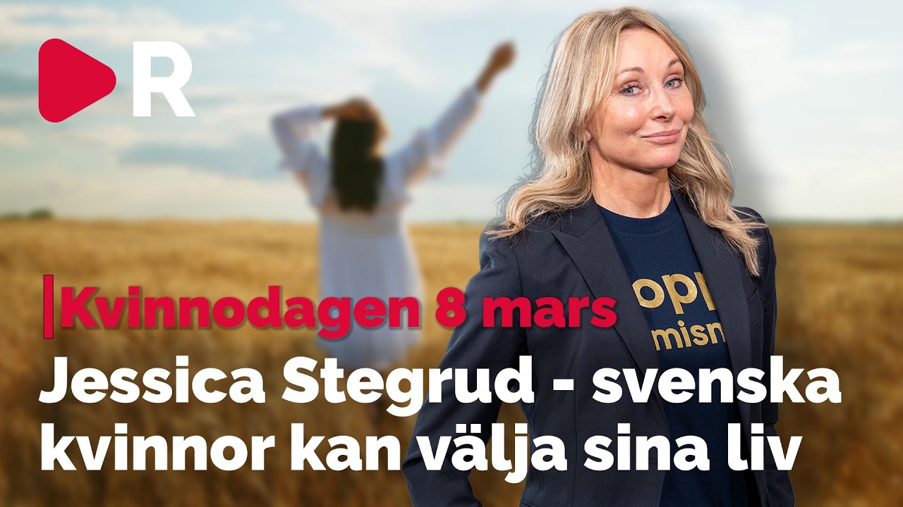 Jessica Stegrud (SD): Svenska kvinnor kan välja sina liv