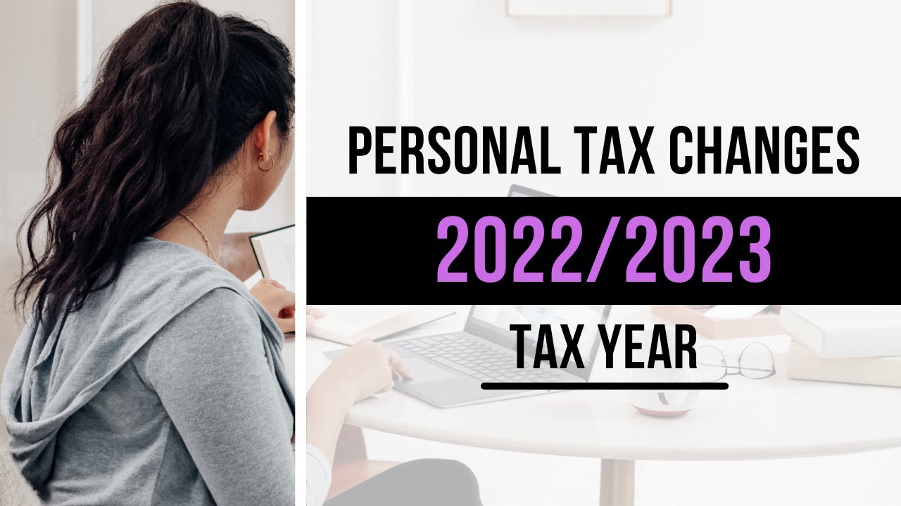 Personal Tax Changes for the 2022/2023 Tax Year