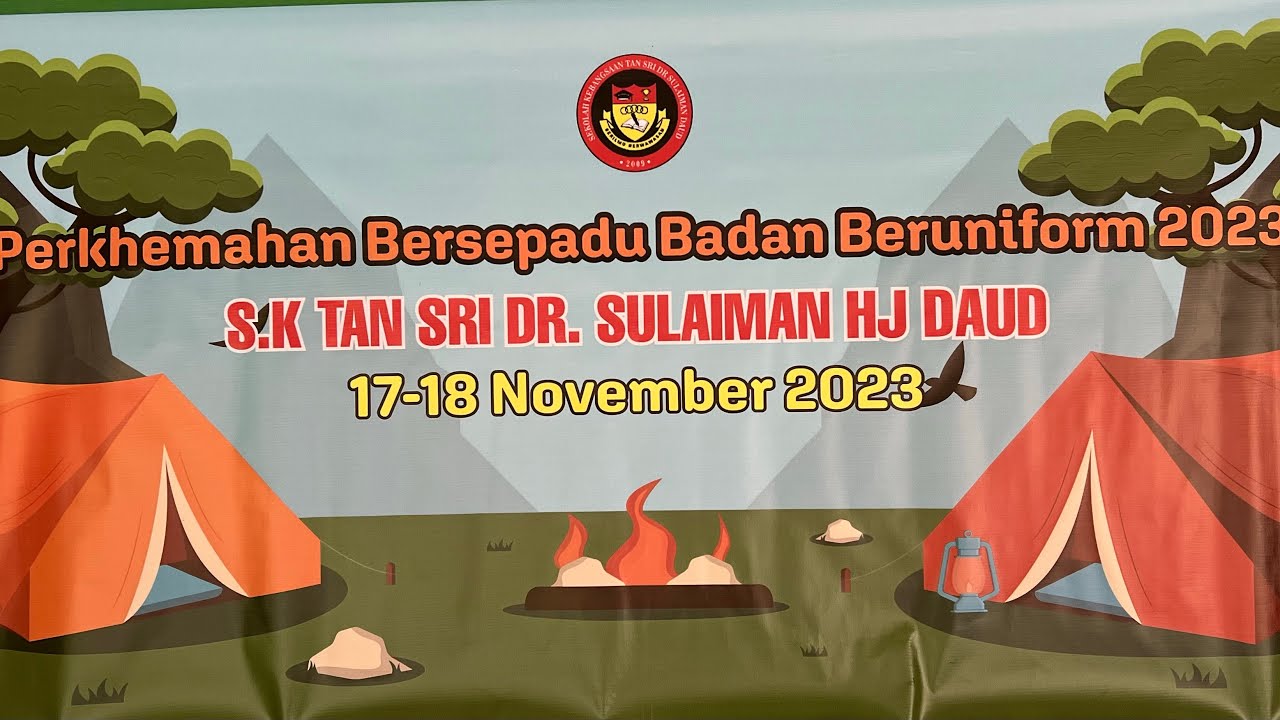 EP.13 - Perkhemahan Bersepadu Badan Beruniform Tahun 2023 SK TAN SRI DR SULAIMAN HJ DAUD #sktassuda
