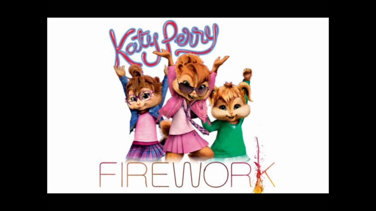 Firework (Katy Perry) - Chipmunk version - TheRKFB