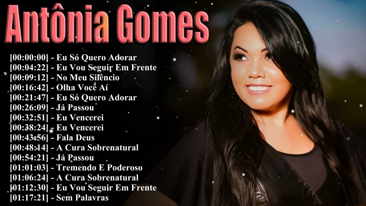 Lo Mejor De Antônia Gomes 2026 - Top 15 Famous Hits | É Pra Melhor, Cheiro De Milagre E A Respos Mix
