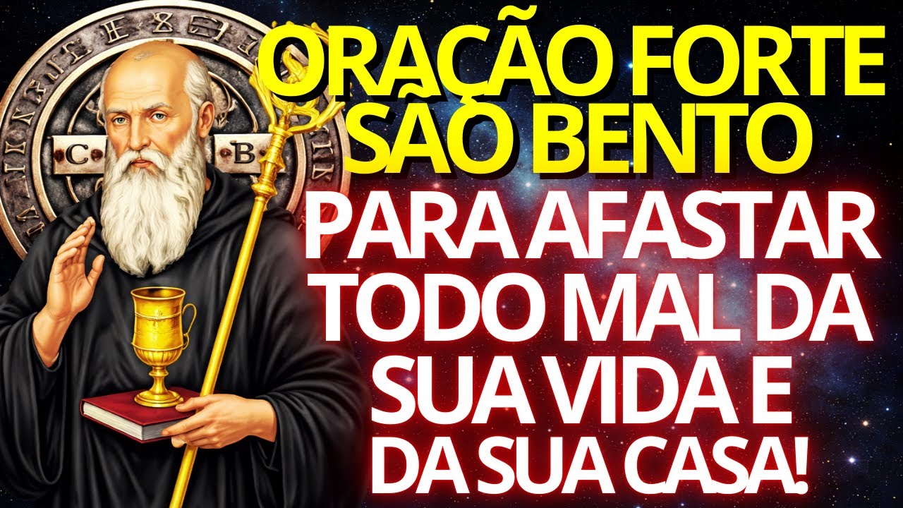ORAÇÃO de SÃO BENTO: FAÇA ESTA PRECE PODEROSA HOJE e AFASTE TODO O MAL!