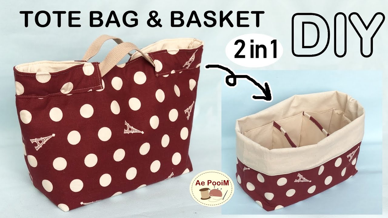 DIY 2 in 1 TOTE BAG & BASKET | วิธีการทำกระเป๋าปรับเป็นกระเป๋าและตะกร้าใส่ของได้