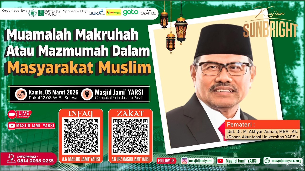 Kajian Sunbright I Muamalah Makruhah Dalam Masyarakat Muslim I Ust. Dr. M. Akhyar Adnan, MBA., Ak