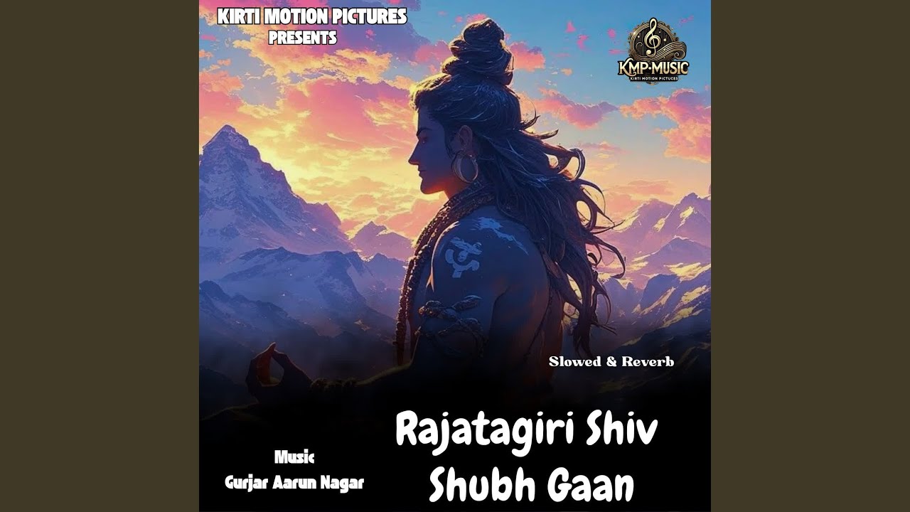 Rajatagiri Shiv Shubh Gaan Slowed & Reverb