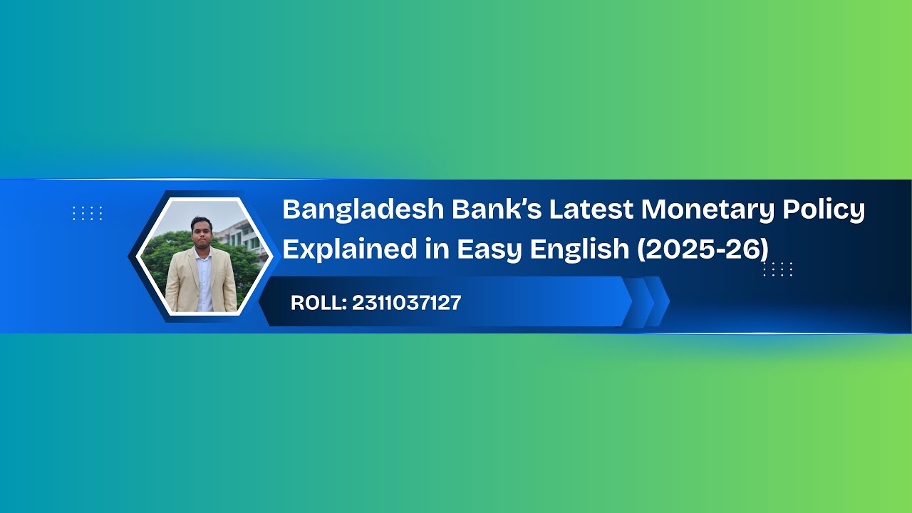 Bangladesh Bank Monetary Policy 2025 | Summary, Changes, Tools & Reforms Explained
