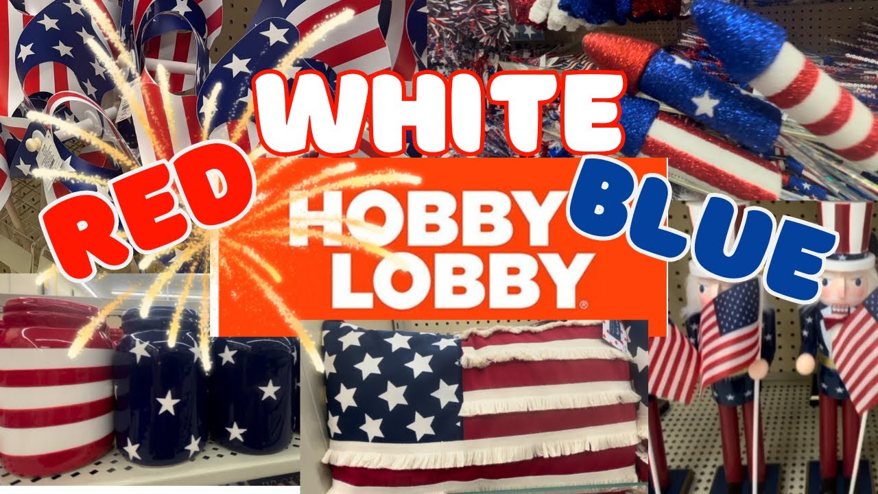 New 2024 Hobby Lobby Patriotic Decor shop with me- Entire selection covered and prices. 4th of July