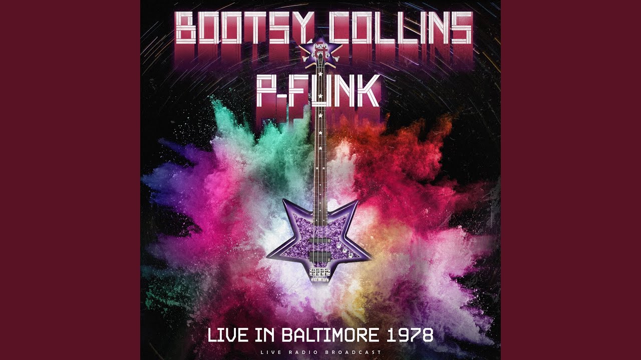 Bootzilla / Ahh… The Name Is Bootsy Baby (live)