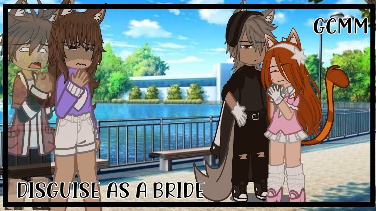 DISGUISE AS A BRIDE  // GCMM //  GAY LOVE STORY //