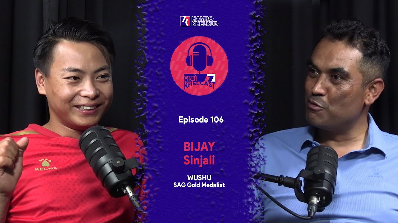Bijay Sinjali - Wushu Athlete | Hamro KhelCast E106 | विजय सिन्जाली - उसु खेलाडी