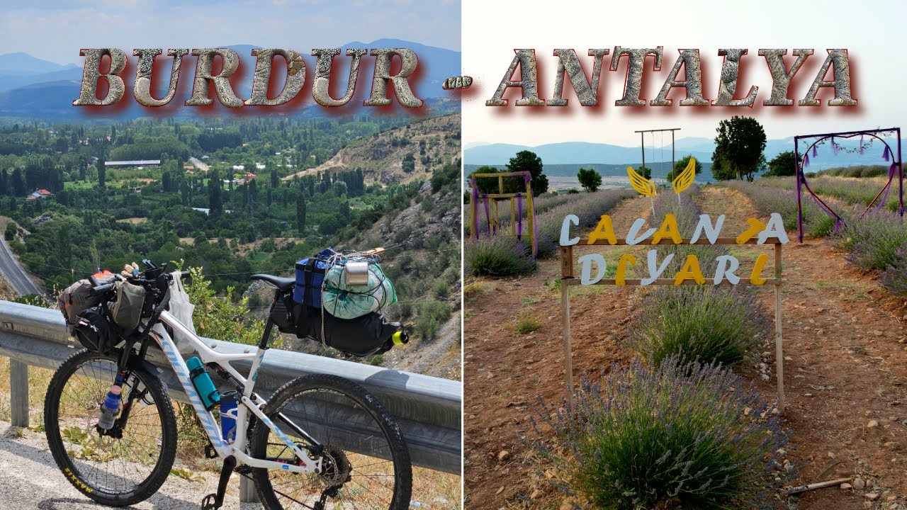 Drone u Çarptım! Burdur - Antalya Bisikletle Kamp Yolculuğu İlk Durak Lavanta Diyarı