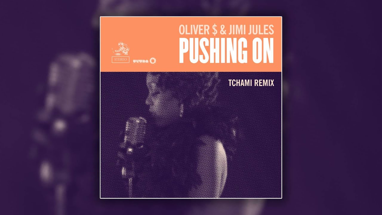 Oliver $ & Jimi Jules - Pushing On (Tchami Remix) [Cover Art]