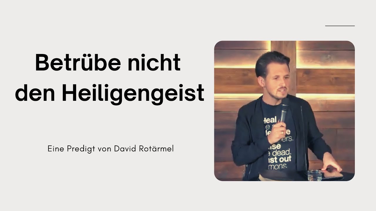 Betrübe nicht den Heiligengeist | David Rotärmel | Neuer Weg Rottweil