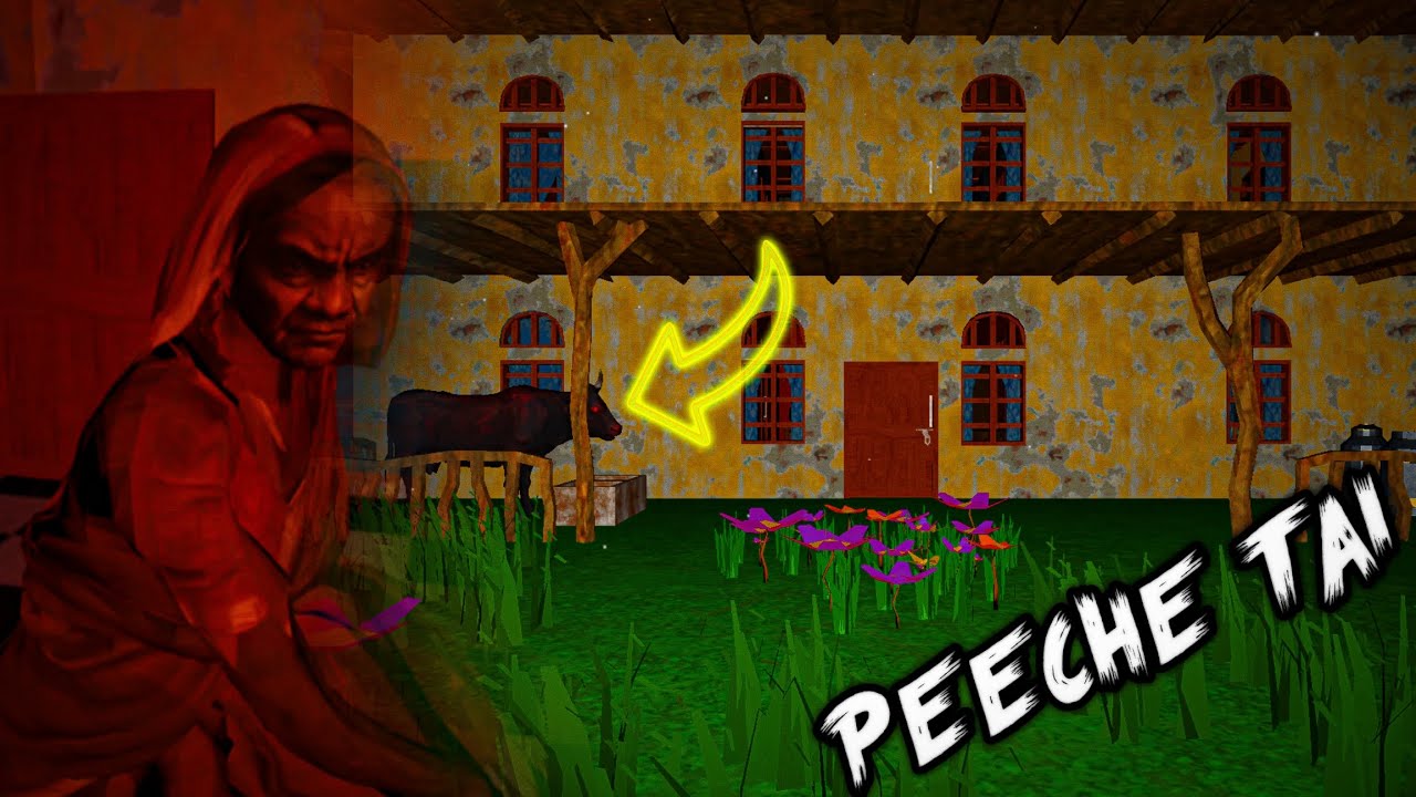 Peeche Tai  Part 2 full gameplay Videos 