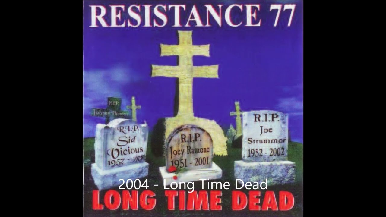 Resistance 77 - Long Time Dead (2004) FULL ALBUM