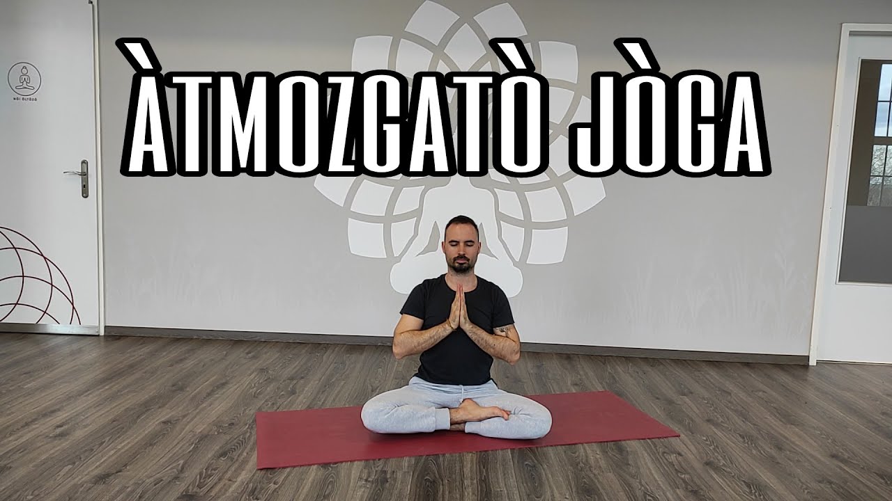 ÁTMOZGATÓ JÓGA  35 PERC