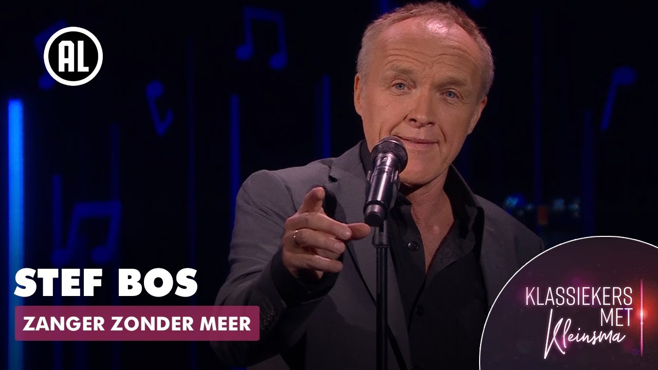 Stef Bos - Zanger zonder meer | KLASSIEKERS MET KLEINSMA