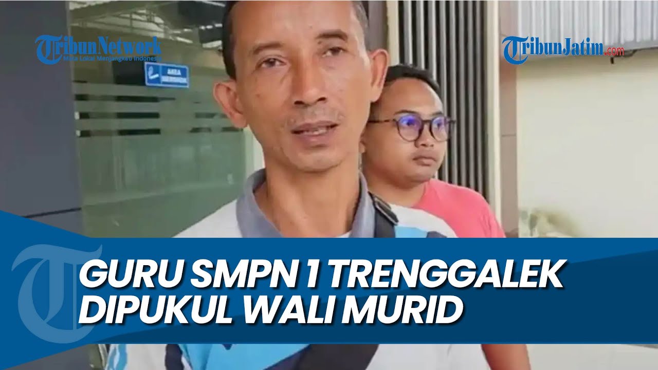 BERAWAL PENYITAAN PONSEL, Kronologi Guru SMPN 1 Trenggalek Dipukul Wali Murid