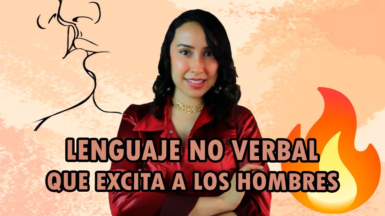 GESTOS QUE EXCITAN A LOS HOMBRES | Lenguaje No Verbal Excitante |