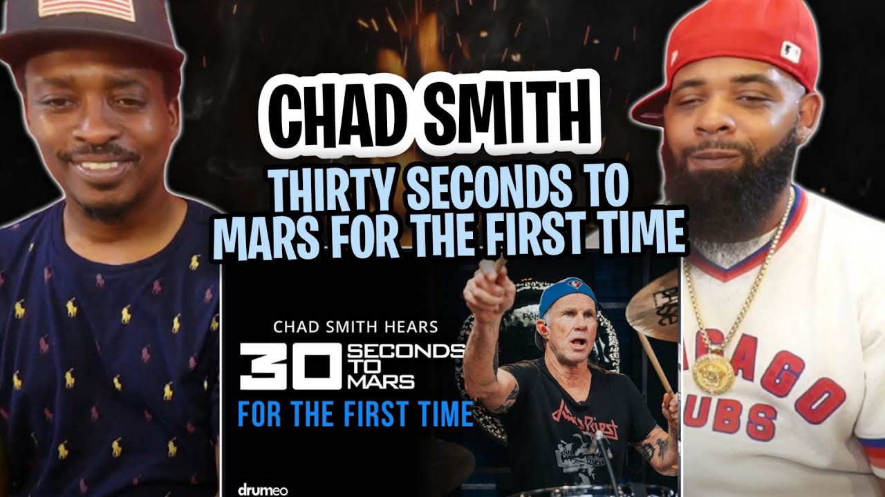 TRE- TV REACTS TO -  Chad Smith Hears Thirty Seconds To Mars For The First Time
