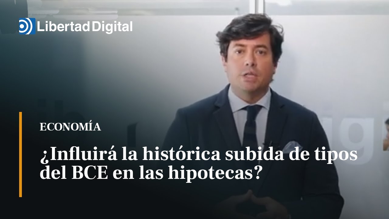 &iquest;Influir&aacute; la hist&oacute;rica subida de tipos del BCE en las hipotecas?