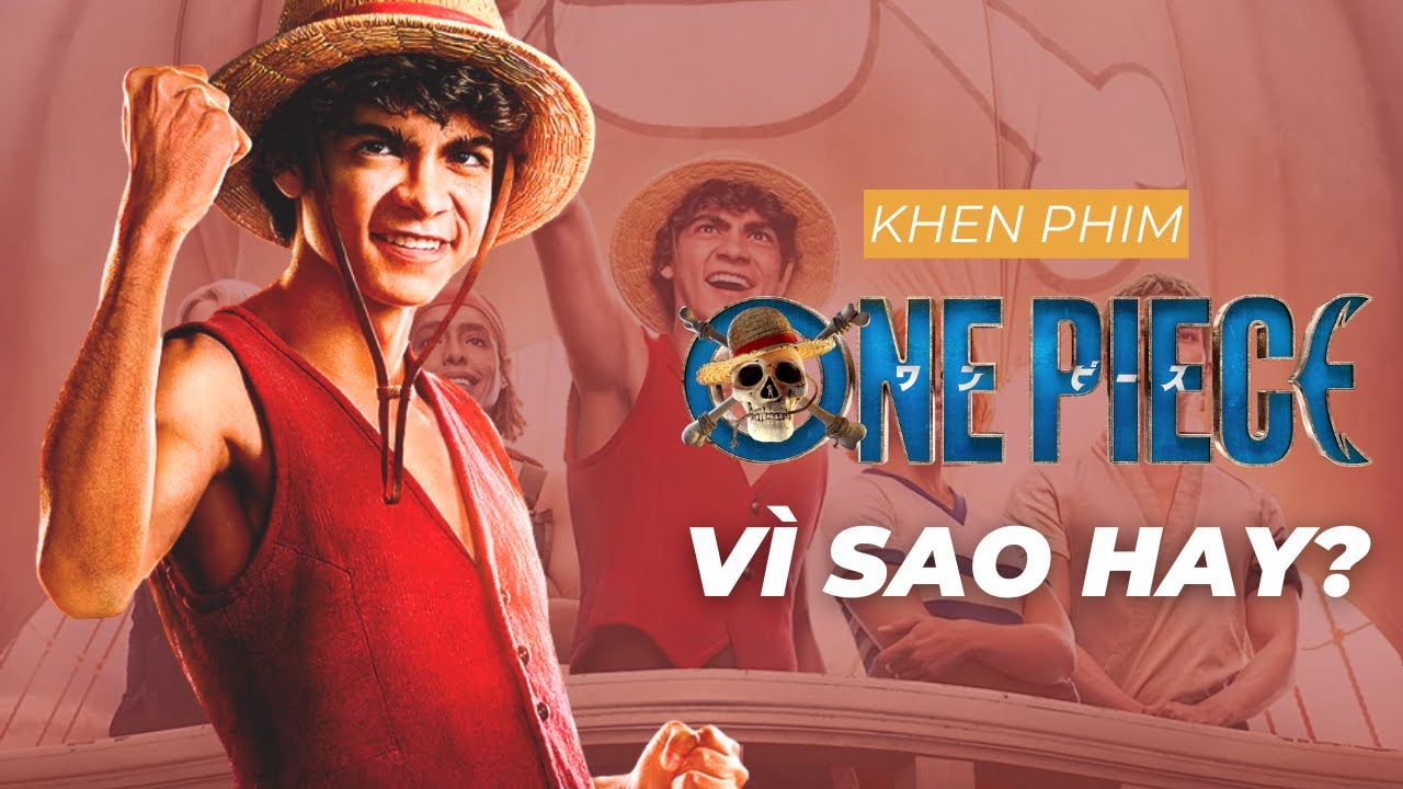 One Piece Live Action: tôn trọng nguyên tác dù làm khác anime?