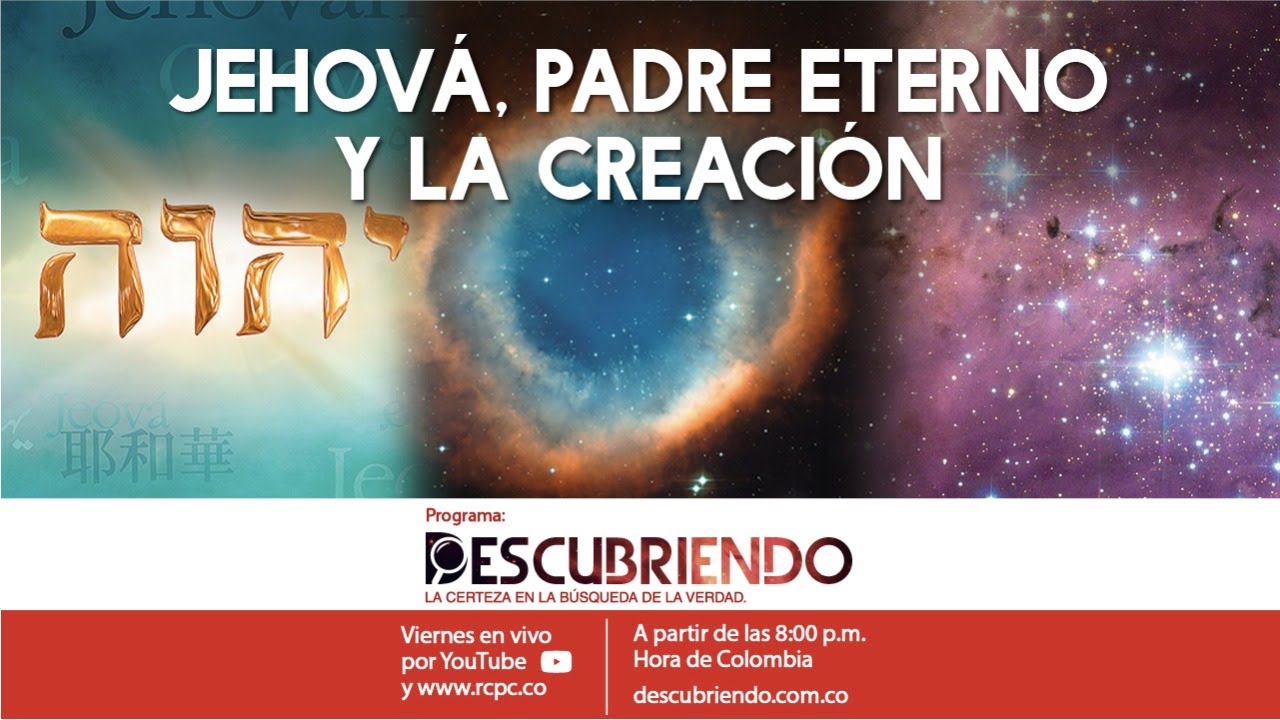 Jehová, Padre Eterno y La Creación.