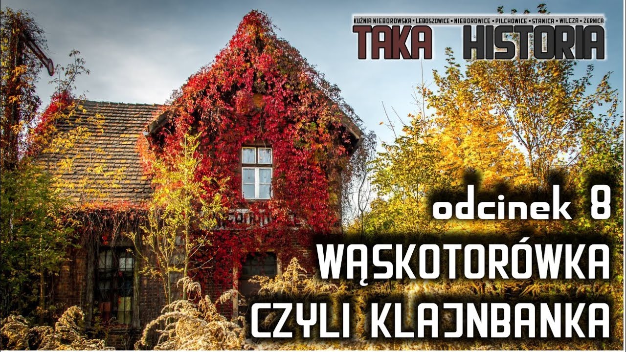 TAKA HISTORIA odc. 8 Wąskotor&oacute;wka, czyli Klajnbanka