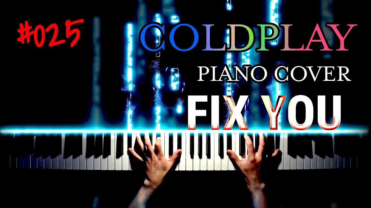 FIX YOU - Coldplay Piano Cover 025 (with MIDI)