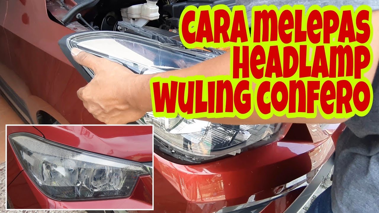 How To Replace Headlights Wuling Confero // Cara Melepas Headlamp