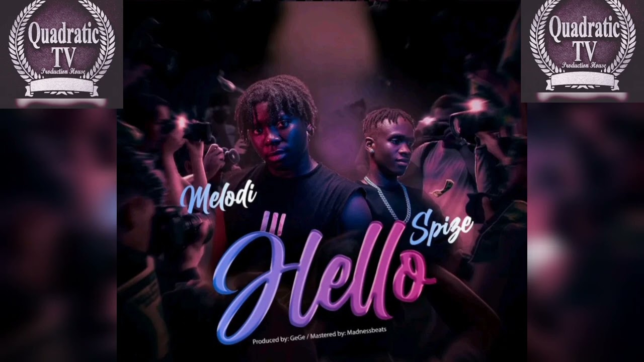 Melodi - Hello feat. Spize (Official Audio) New Liberian Song