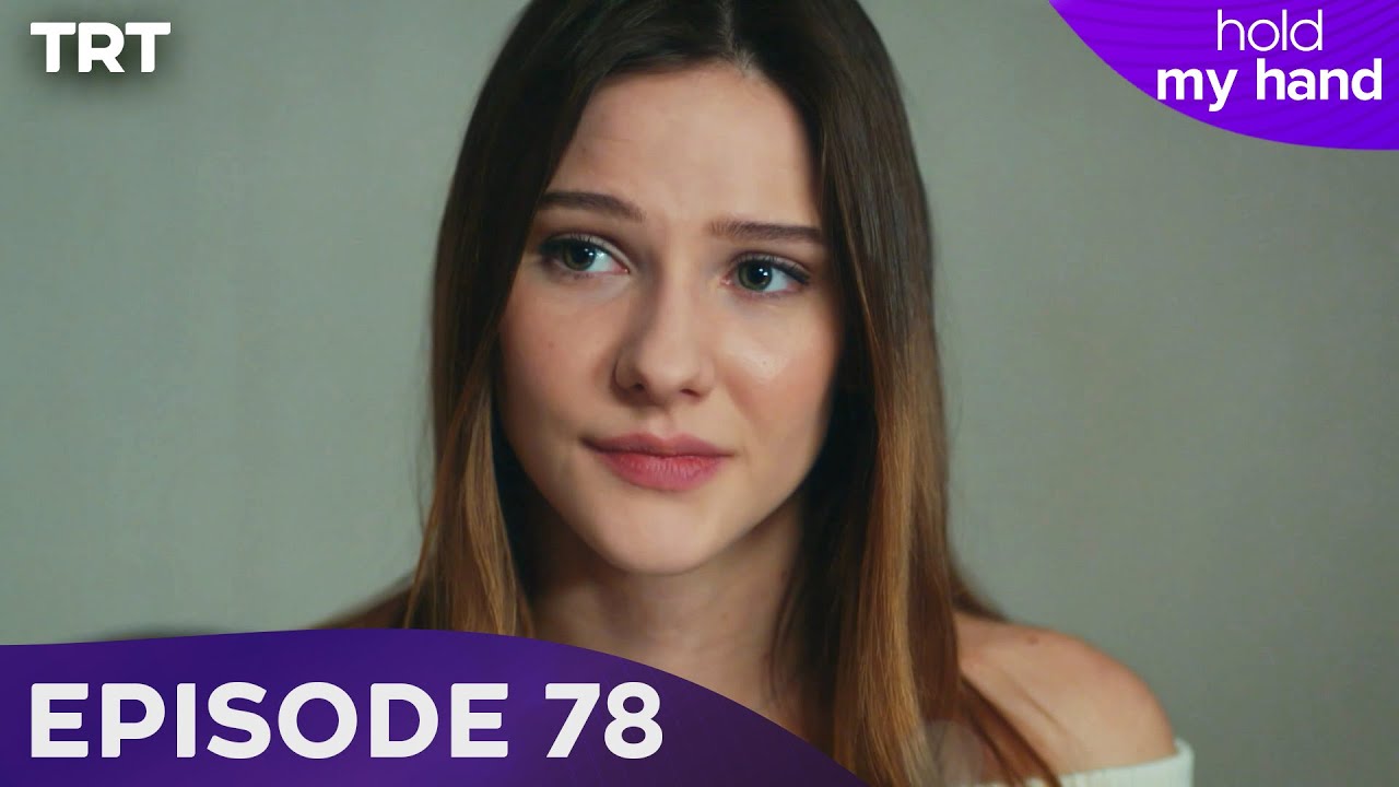 Hold My Hand - Episode 78