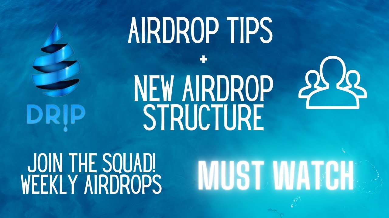 DRIP COMMUNITY NEW TEAM WEEKLY AIRDROP UPDATES (WATCH NOW) + AIRDROP TIPS