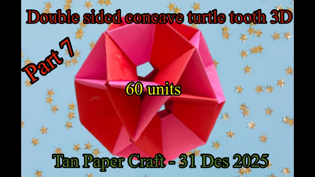 Tutorial ke 373 - Unit origami polyhedron by Tomoko Fuse part 7-3 double sided concave 3 D 