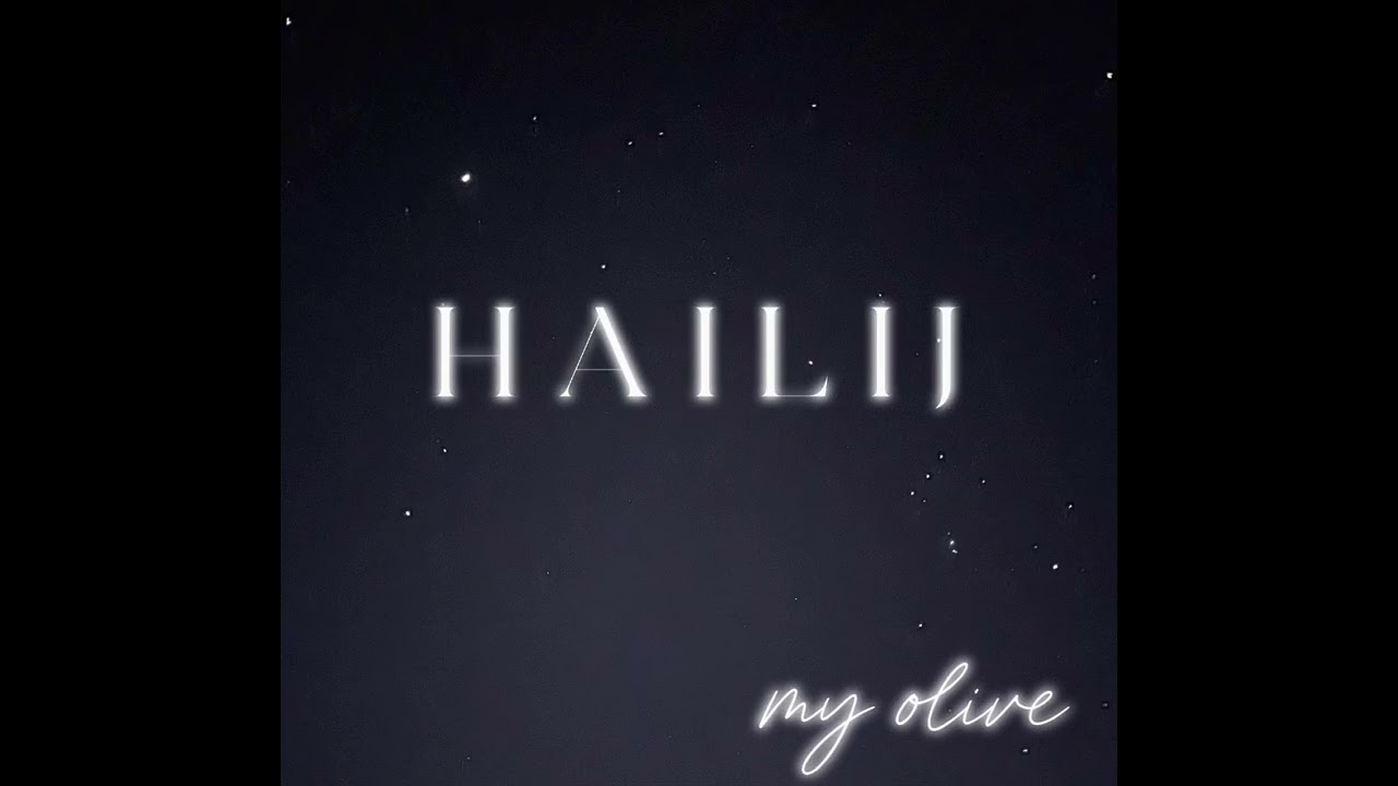 my oliva. [H A I L I J]