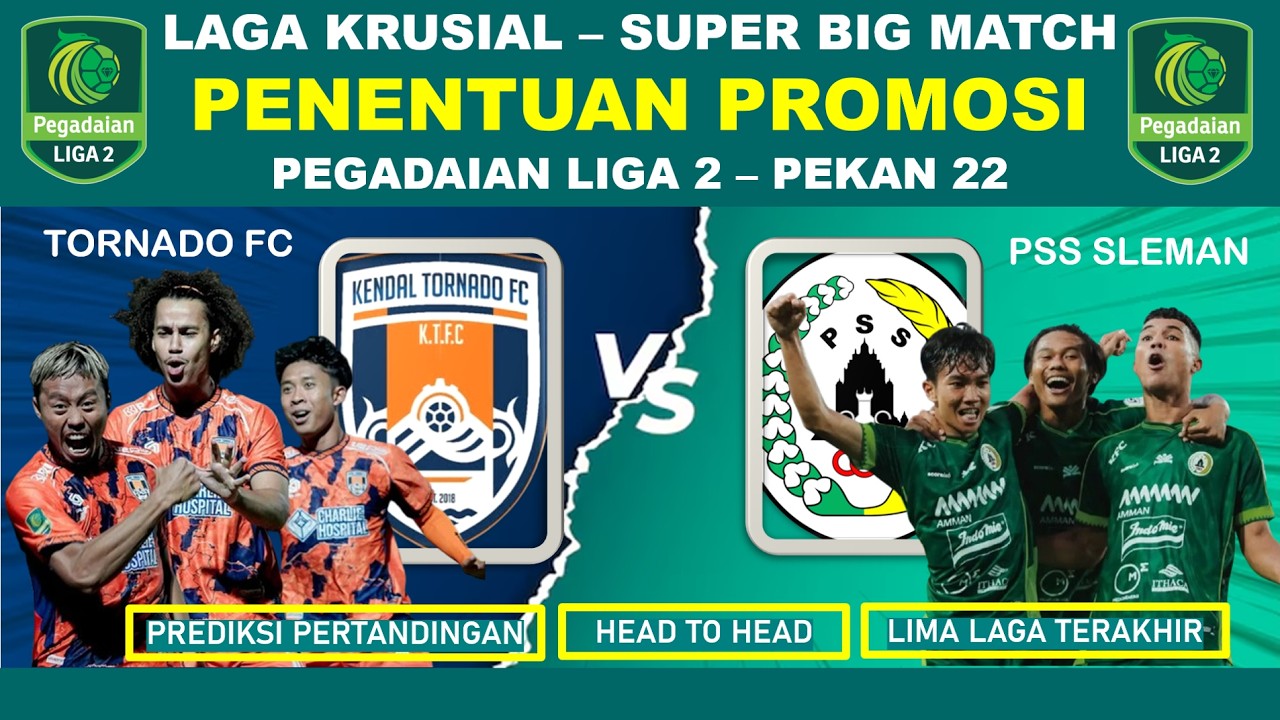 LAGA PENENTU | TORNADO FC VS PSS SLEMAN | PEKAN 22 | PEGADAIAN LIGA 2 | MINGGU, 29 MARET 2026