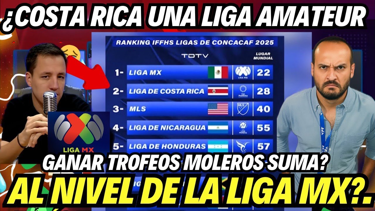 RANKING COLOCA A LOS TICOS POR DEBAJO DEL FÚTBOL MEXICANO Y ARRIBA DE LA MLS FÚTBOL MEXICANO 