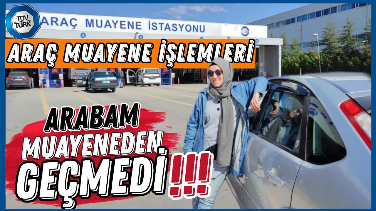 Aracım Muayeneden Kaldı  😱 TÜVTÜRK Araç Muayene / Araç Muayene Nasıl Yaptırılır