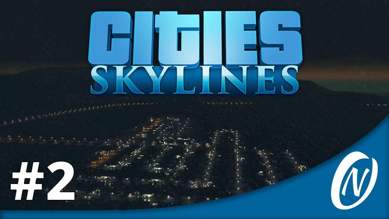 Let's Play Cities: Skylines Part 2 ★ Cities: Skylines Gameplay / Playthrough