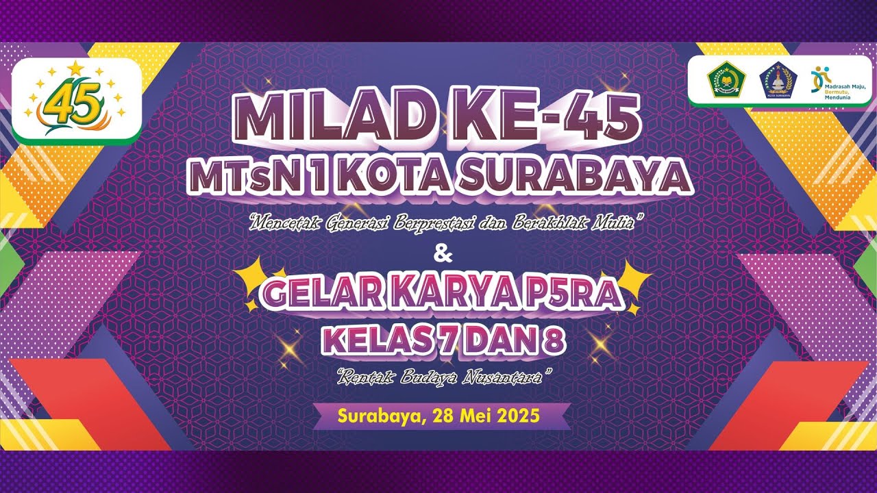 MILAD KE 45 MTSN 1 KOTA SURABAYA