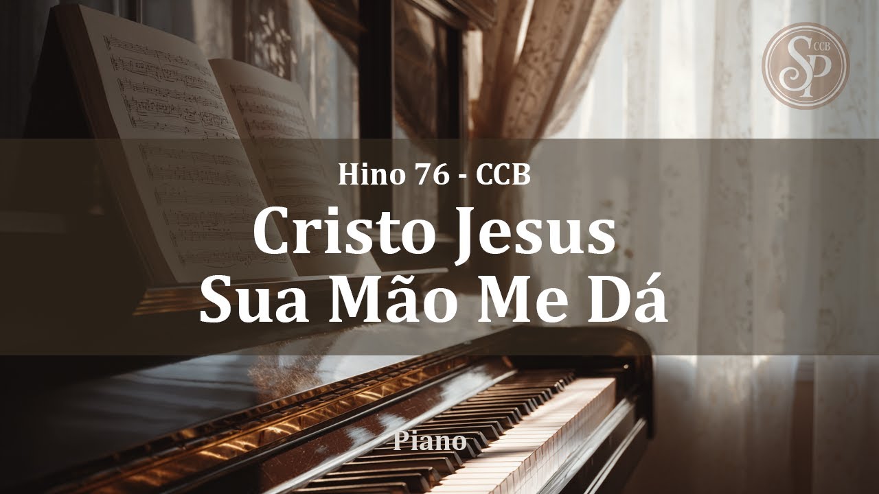 🎶 Hino 76 - Cristo Jesus sua mão me dá l Piano Instrumental