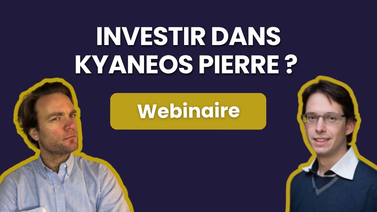 Investir dans la SCPI Kyaneos Pierre ? Webinaire