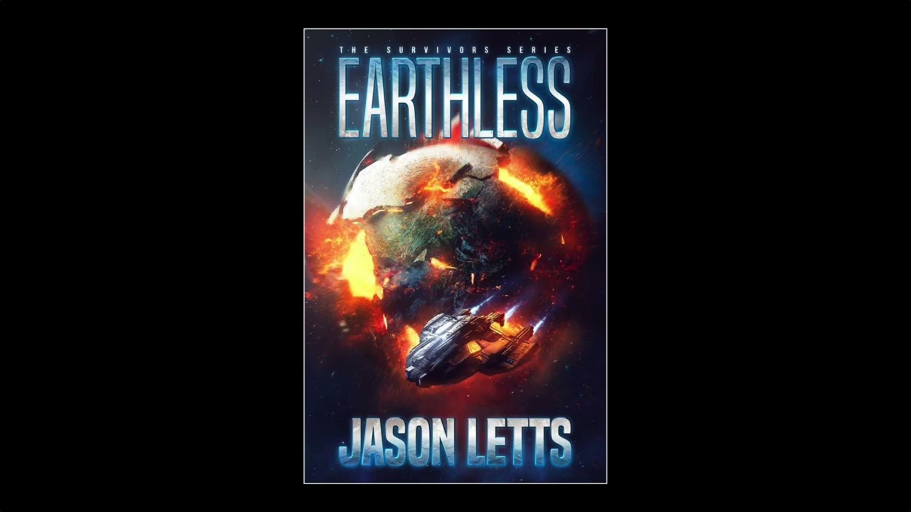 Earthless - Complete Audiobook - Written by Jason Letts, Narrated by Kirt Graves